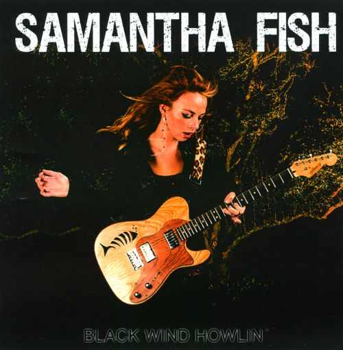 Samantha Fish - Black Wind Howlin' |-Music History