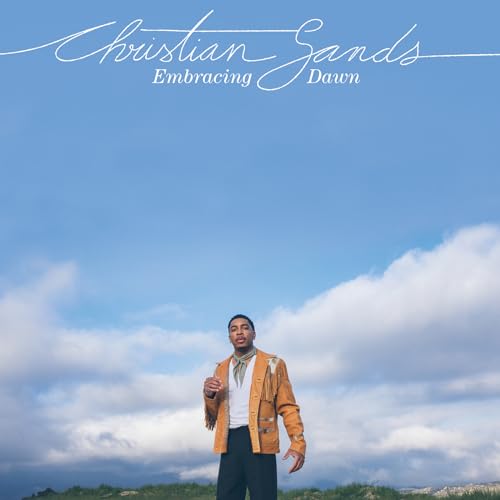 Sands, Christian - Embracing Dawn | Mint (M) Mint (M)-Music History