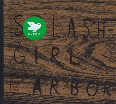 SPLASHGIRL - Arbor |-Music History