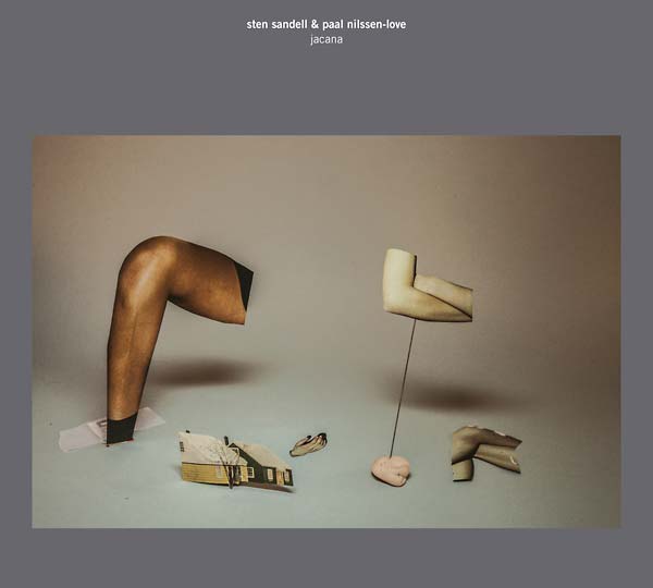 STEN SANDELL & PAAL NILSSEN-LOVE - Jacana |-Music History