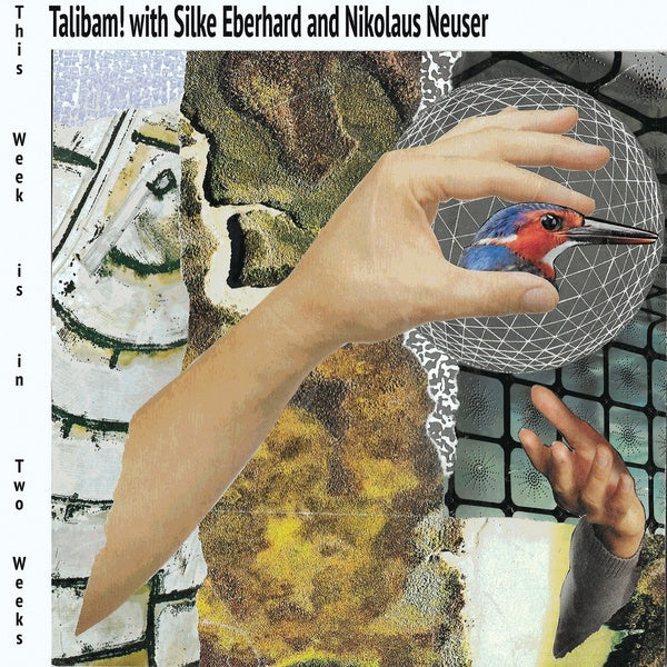 Talibam! With Silke Eberhard And Nikolaus Neuser - This Week Is In Two Weeks |-Music History