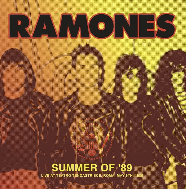The Ramones - Summer Of '89: Live At Teatro Tendastrisce, Roma, May 9Th, 1989 (VINYL LP) |-Music History