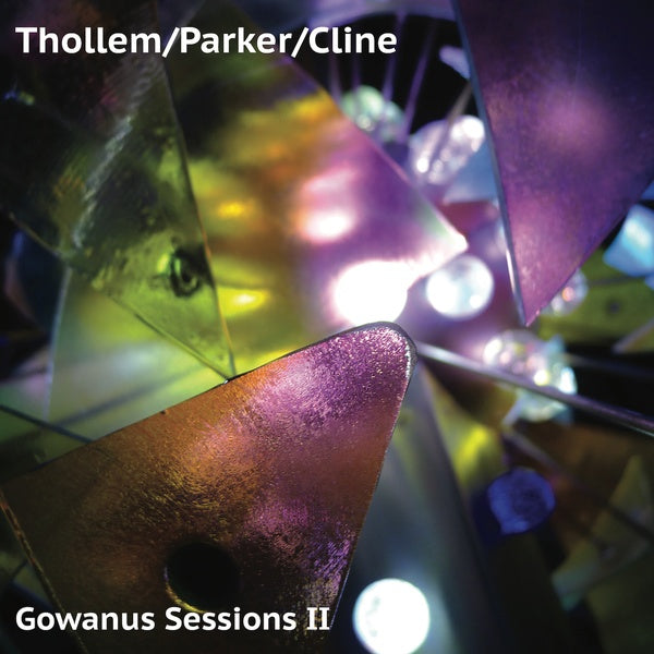 THOLLEM/PARKER/CLINE - Gowanus Sessions Ii |-Music History