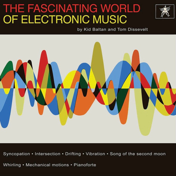 Tom Dissevelt & Kid Baltan - The Fascinating World Of Electronic Music | Mint (M) Mint (M)-Music History