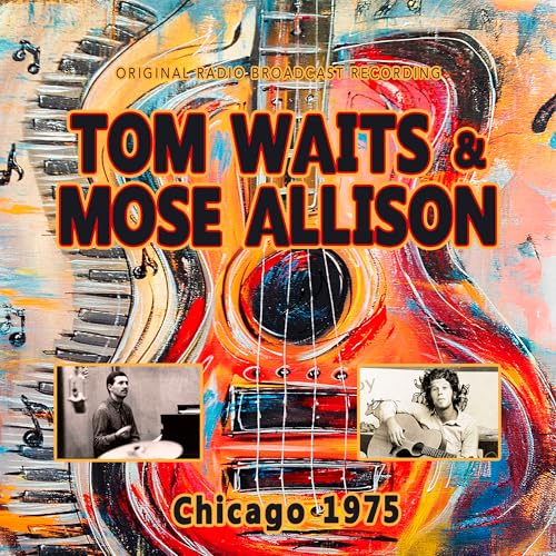 Tom Waits & Mose Allison - Chicago 1975 |-Music History