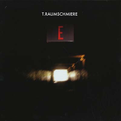 T.RAUMSCHMIERE - E (VINYL) | Mint (M) Mint (M)--Music History