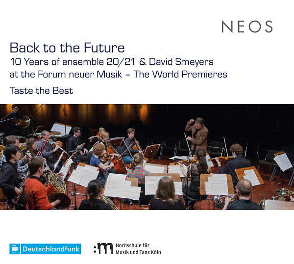 Va - Back to the Future: 10 Years of ensemble 20/21 and David Smeyers at the Forum neuerMusik - The World Premieres |-Music History