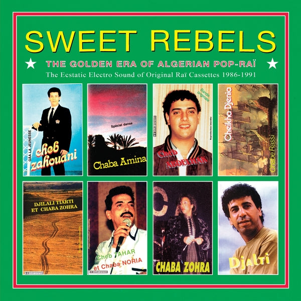 Various Artists - Sweet Rebels: The Golden Era Of Algerian Pop-Rai - The Ecstatic Electro Sound Of Original Rai Cassettes 1986-91 Selected By Cheb Gero LP | Mint (M) Mint (M)-Music History