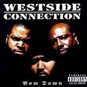 Westside Connection - Bow Down |-Music History