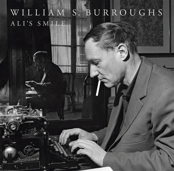William S. Burroughs - Ali's Smile |-Music History