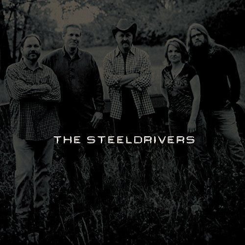 SteelDrivers: The Steeldrivers-Music History