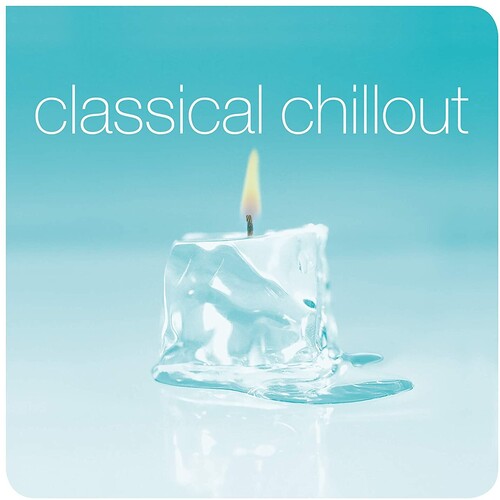 Various Artists: Classical Chillout-Music History