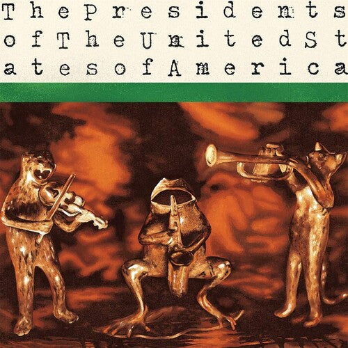 The Presidents of the United States of America: Presidents Of The United States Of America-Music History