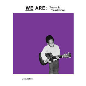 Batiste, Jon We Are: Roots and Traditions (RSD Black Friday 11.27.2020) - Vinyl-Music History