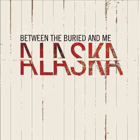 Between The Buried & ALASKA 2X LP - Vinyl-Music History