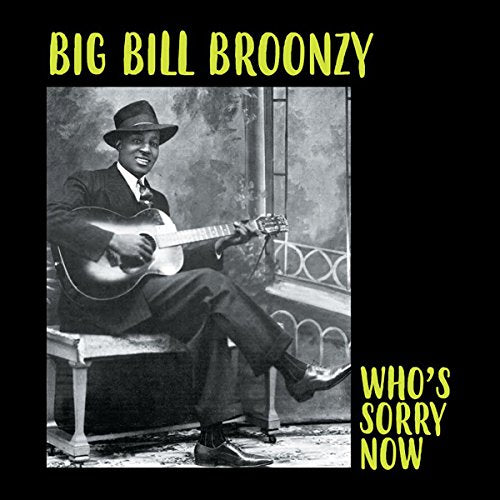 Big Bill Broonzy Whos Sorry Now - Vinyl-Music History