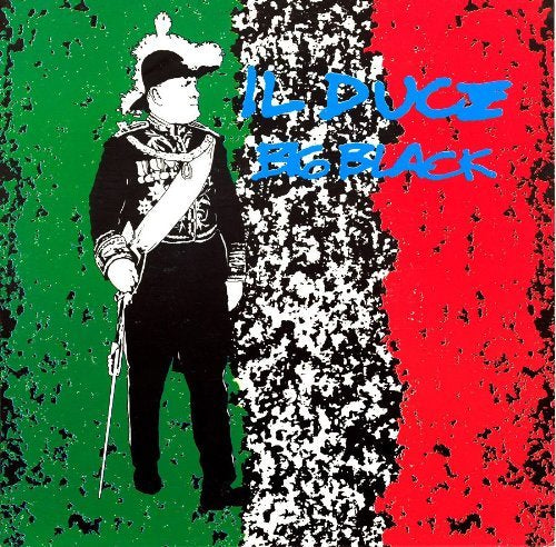 Big Black IL DUCE - Vinyl-Music History