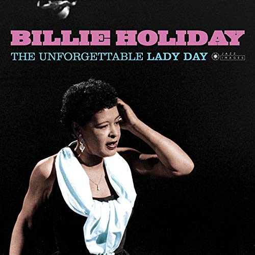 Billie Holiday The Unforgettable Lady Day (Gatefold Packaging. Photographs By William Claxton) - Vinyl-Music History