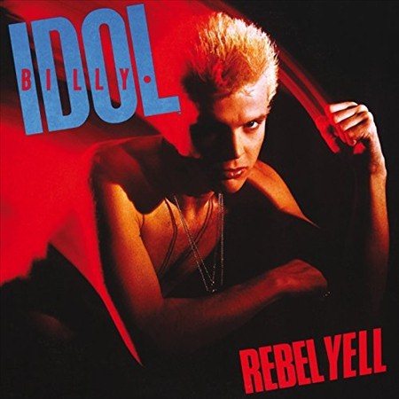 Billy Idol Rebel Yell - Vinyl-Music History