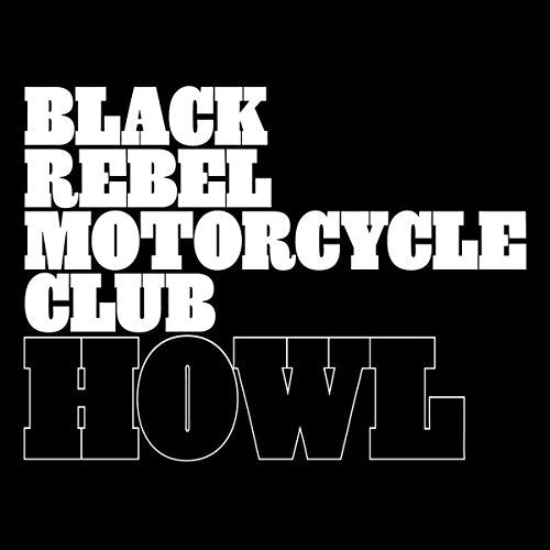 Black Rebel Motorcycle Club HOWL - Vinyl-Music History