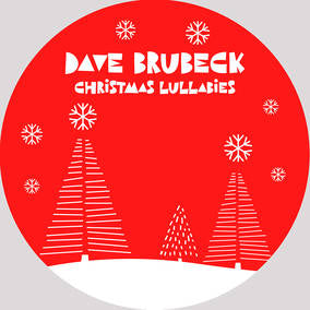 Brubeck, Dave Christmas Lullabies (RSD Black Friday 11.27.2020) - Vinyl-Music History