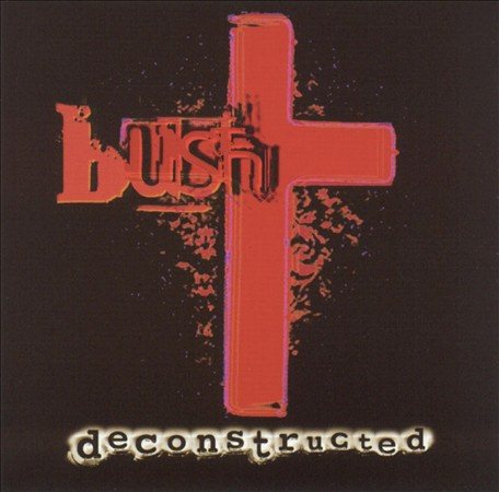 Bush Deconstructed - Vinyl-Music History