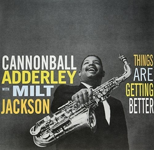 Cannonball Adderley & Milt Jackson Things Are Getting Better - Vinyl-Music History