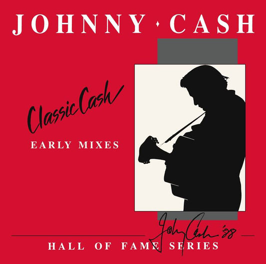 Cash, Johnny Classic Cash: Hall Of Fame Series - Early Mixes (1987) [2 LP] | RSD DROP - Vinyl-Music History
