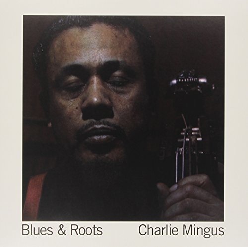 Charles Mingus Blues & Roots [Limited Edition] - Vinyl-Music History