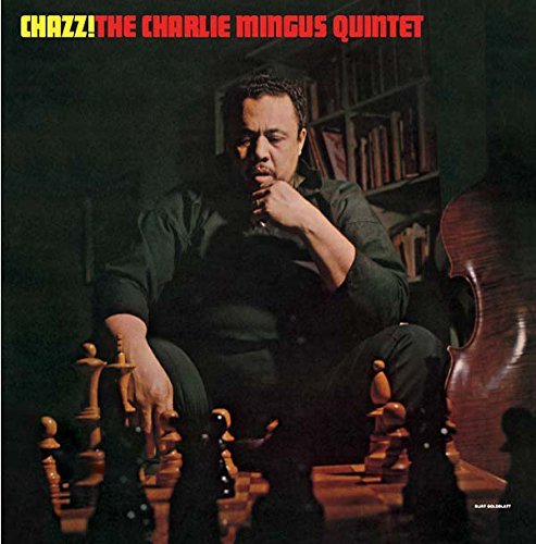 Charles Mingus Quintet/charles Mingus Chazz! - Vinyl-Music History