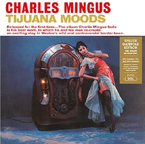 Charles Mingus Tijuana Moods - Vinyl-Music History