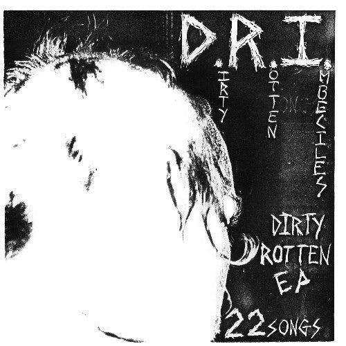 D.R.I. The Dirty Rotten E.P. (7" Single) - Vinyl-Music History