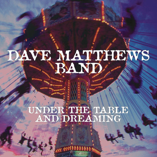 Dave Matthews Band Under The Table And Dreaming - Vinyl-Music History