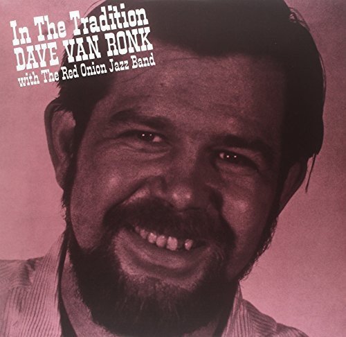 Dave Van Ronk IN THE TRADITION - Vinyl-Music History