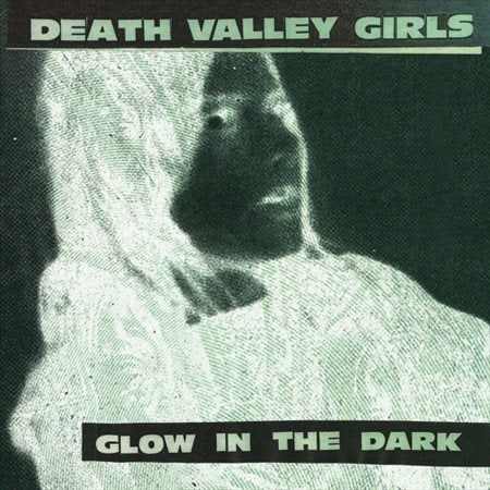 Death Valley Girls Glow in the Dark * - Vinyl-Music History