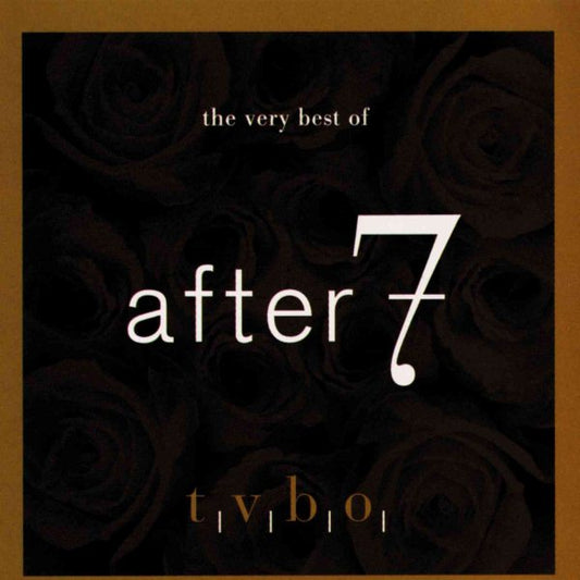VERY BEST OF AFTER 7 |-Music History