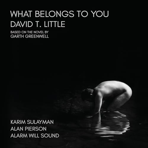 Alarm Will Sound - Little: What Belongs To You |-Music History