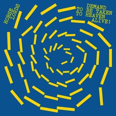 Horse Lords - Demand to Be Taken to Heaven Alive! (VINYL) | Mint (M) Mint (M)-Music History