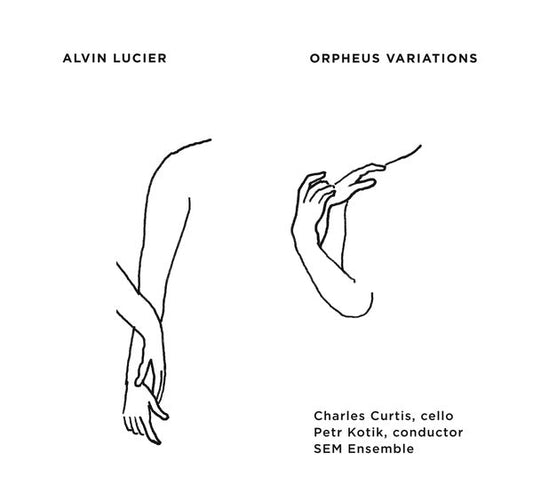 Alvin Lucier - Orpheus Variations |-Music History