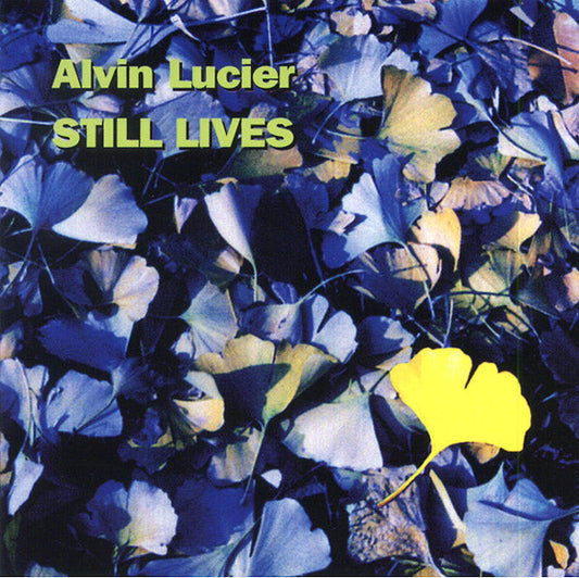 Alvin Lucier - Still Lives |-Music History
