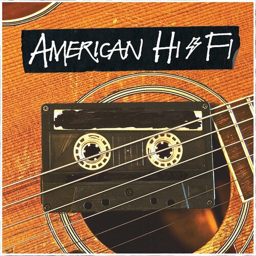 American Hi-fi - American Hi-Fi Acoustic |-Music History