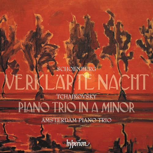 Amsterdam Piano Trio - Tchaikovsky: Piano Trio; Schoenberg: Verklarte Nacht |-Music History
