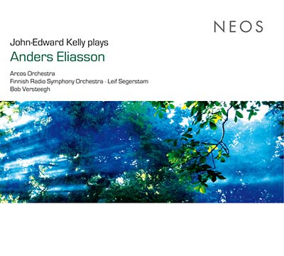 ANDERS ELIASSON - John-Edward Kelly Plays Anders Eliasson |-Music History