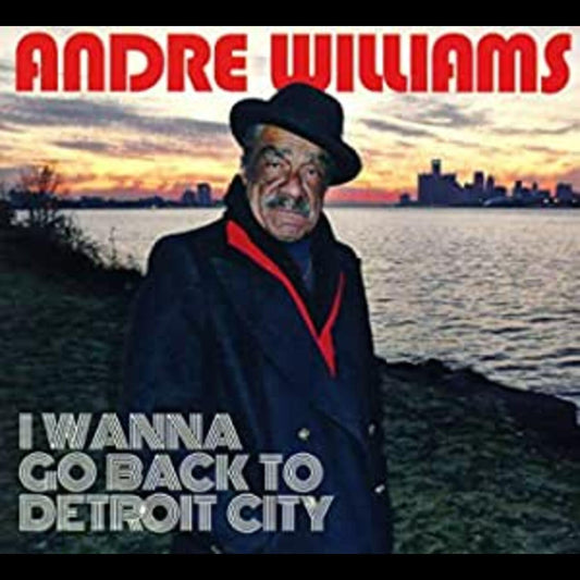 Andre Williams - I WANNA GO BACK TO DETROIT CITY (CD) | Mint (M) Mint (M)-Music History