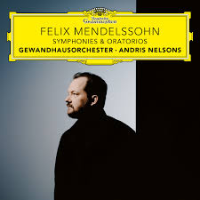 Andris Nelsons/Gewandhausorchester Leipzig - Felix Mendelssohn: Symphonies & Oratorios [7 CD Boxset] |-Music History