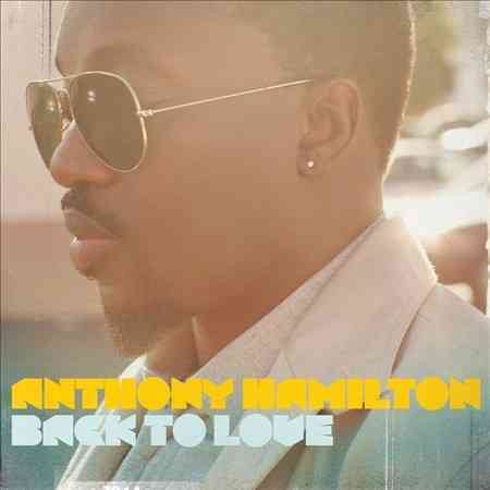 Anthony Hamilton - BACK TO LOVE |-Music History