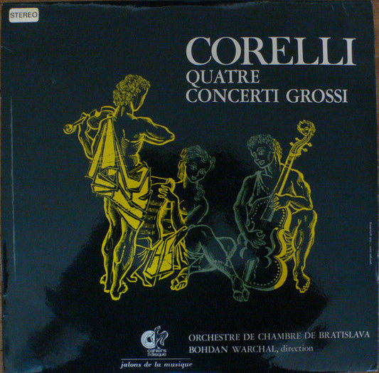 Arcangelo Corelli - Bratislava Chamber Ensemble, B - Quatre Concerti Grossi | Very Good Plus (VG+) Near Mint (NM)-Music History