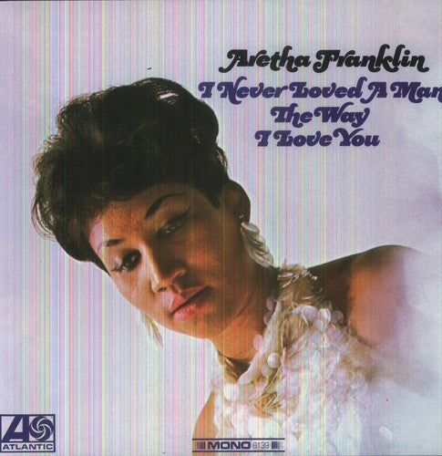 Aretha Franklin - I Never Loved a Man the Way I Love You [Import] (180 Gram Vinyl) |-Music History