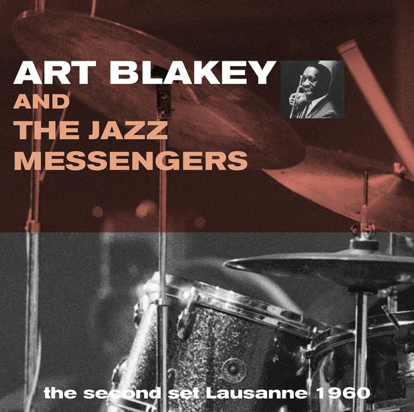 Art Blakey And The Jazz Messengers - Second Set Lausanne 1960 |-Music History
