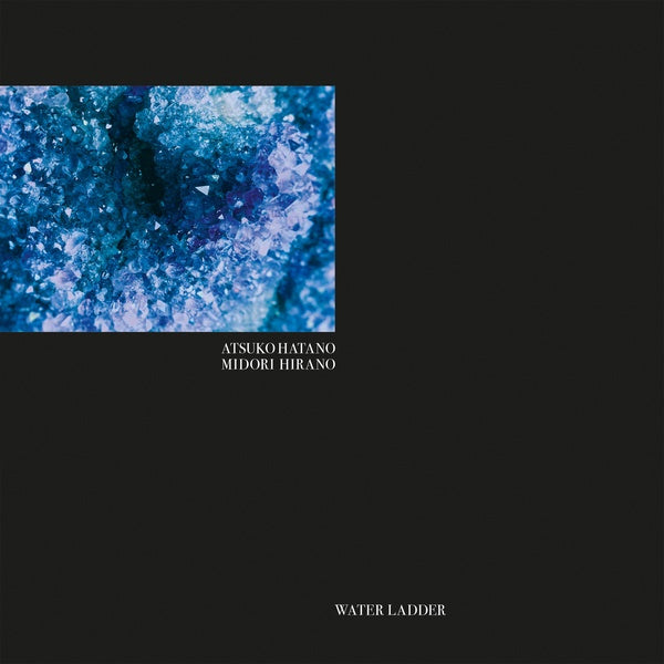 ATSUKO HATANO & MIDORI HIRANO - Water Ladder |-Music History